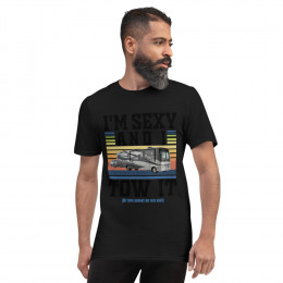 I'm Sexy and I Tow it - Class A with Tow Vehicle - RVing Short-Sleeve T-Shirt
