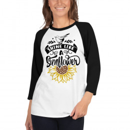 Shine Like a Sunflower - 3/4 sleeve raglan shirt